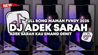 Download lagu DJ ADEK SARAH KAU MEMANG GENIT DI DALAM KELAS KAU PALING PELIT | DJ ADEK SARAH FULL SONG MAMAN FVNDY mp3