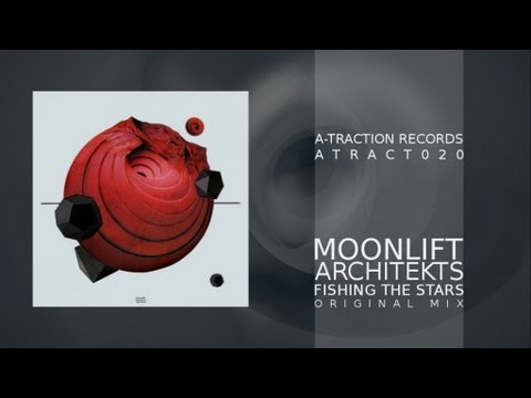 ATRACT020 - Moonlift - Architekts - Fishing The Stars (Original Mix)