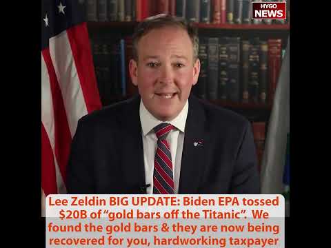 Lee Zeldin: We found gold bars taxpayer $20B, Biden EPA tossed $20B gold bars off Titanic