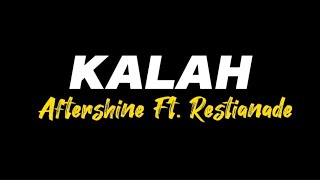 Download lagu KALAH - AFTERSHINE Ft. RESTIANADE   ( LIRIK ) #kalah #aftershine mp3