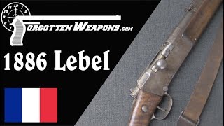 The First Modern Military Rifle: The Modele 1886 Lebel