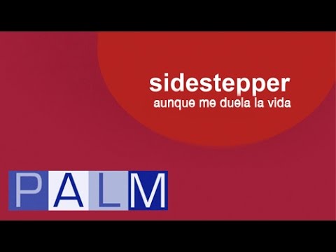 Sidestepper: Aunque Me Duela La Vida