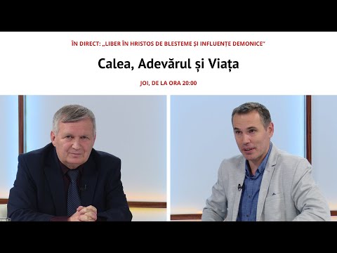 “Liber în Hristos de blesteme și influențe demonice”| Calea, Adevărul și Viața, 5 noiembrie 2020