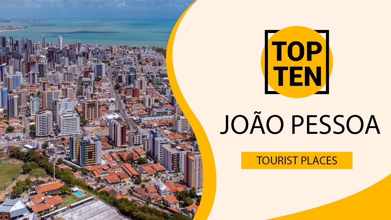 Top 10 Best Tourist Places to Visit in João Pessoa | Brazil  - English