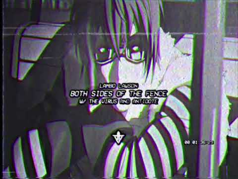 Lambo Lawson - Both Sides Of The Fence w/ The Virus and Antidote