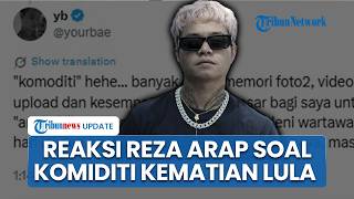 Reza Arap Dituding Komodifikasi Kematian Lula Lahfah, Klarifikasi Tegas Tak Manfaatkan Duka