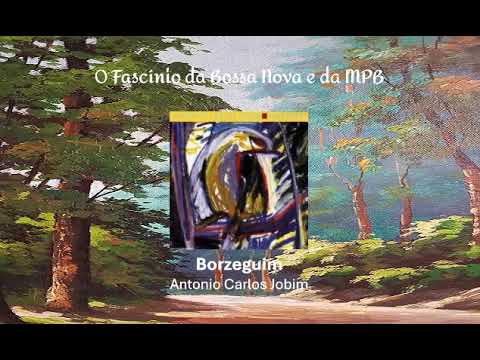 Antonio Carlos Jobim - Borzeguim (@OFasciniodaBossaNovaedaMPB)