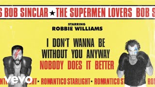 Bob Sinclar VS The Supermen Lovers - Romantico Starlight (Lyric Video) ft. Robbie Williams