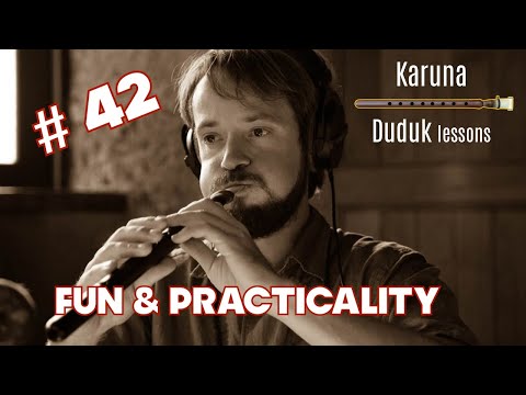 Armenian duduk lessons #42. Fun & practicality #karunaduduk