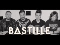 Bastille - Things we lost in the Fire (Bad Blood ...