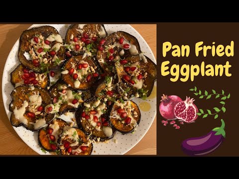 , title : 'Delicious Pan Fried Eggplant 🍆'