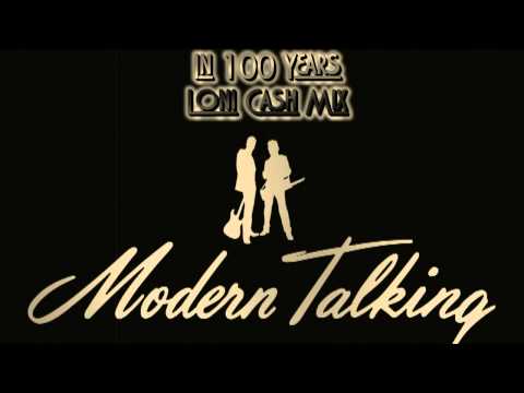 Modern Talking vs Loni Cash - In 100 Years