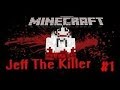 Minecraft сериал: Jeff The Killer: 1 серия. Первая смерть ...