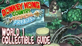 DONKEY KONG: TROPICAL FREEZE - WORLD 1 100% GUIDE | All KONG LETTERS, PUZZLE PIECES & SECRET EXITS