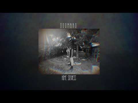 DOOMBRO "HOME SICKNESS"