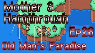 Mother 3 Hamthrough - Ep28 - Old Man's Paradise