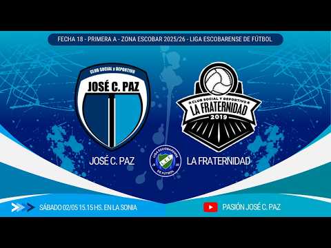 José C. Paz vs La Fraternidad // PASIÓN JOSÉ C. PAZ