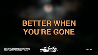 David Guetta, Brooks &amp; Loote - Better When You&#39;re Gone (Lyrics)