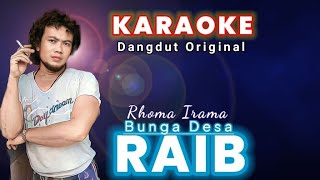 Download lagu BUNGA DESA (Raib)_Rhoma irama - (KARAOKE DANGDUT ORIGINAL) mp3