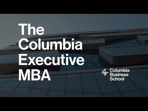Columbia Business School – Executive MBA-New York Program
