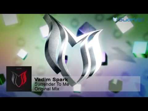 Vadim Spark - Surrender To Me (Original Mix)