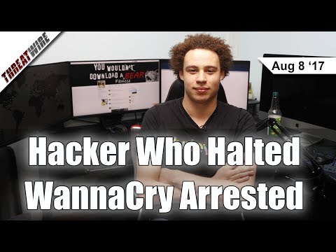 WannaCry White Hat Hacker Arrested After DEF CON, The Facts So Far - Threat Wire