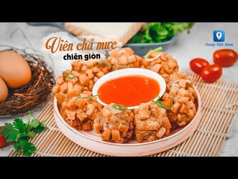 Hướng dẫn cách làm món VIÊN CHẢ MỰC CHIÊN GIÒN | Feedy VN