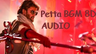 Petta - BGM (Original Background Score) in 8d audio Superstar Rajinikanth | Anirudh Ravichander