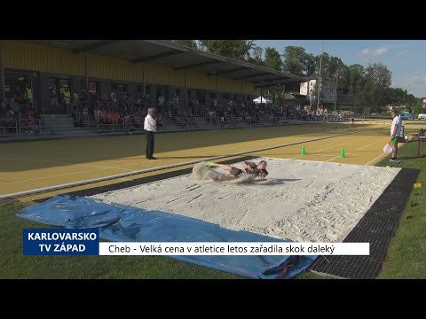 Cheb: Velká cena v atletice letos zařadila skok daleký (TV Západ)