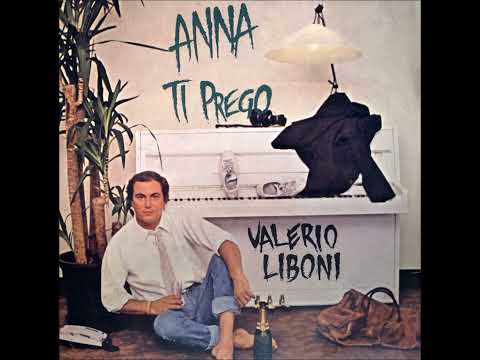 VALERIO LIBONI - Anna ti prego (1983) [HQ-Audio]