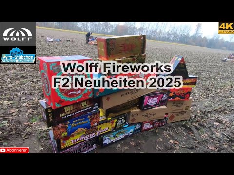 Wolff Fireworks / F2 Neuheiten 2025 (Björn's Pyro-Stübchens Vorschiessen)