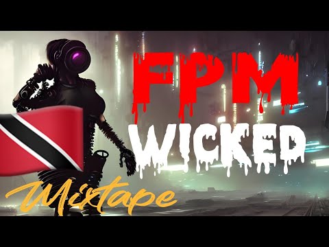 FPM - WICKED [MIXTAPE]