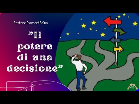 Domenica 18 -12-2022 - "Il potere di una decisione" - pastore Giovanni Palma