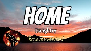 HOME - DAUGHTRY (karaoke version)