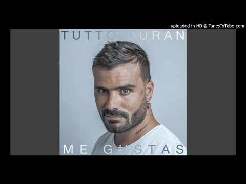 Me Gustas - Tutto Durán