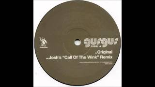 (2003) GusGus - Call Of The Wild [Josh Wink &#39;Call Of The Wink&#39; RMX]