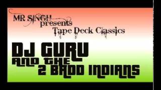 Mr Singh Presents Dj Guru and the 2 Badd Indians.mpg