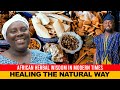 THE HEALING HANDS OF TRADITION African Herbal Wisdom In Modern Times
