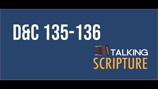 Ep 130 | D&C 135-136, Come Follow Me (November 22-28)