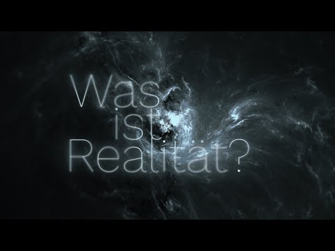 Was ist Realität? - Eine Reise in die Ungewissheit