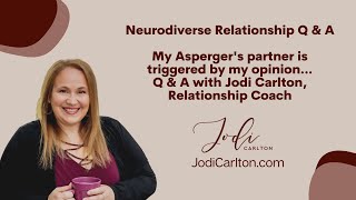 Download Lagu My Asperger's partner is triggered by my opinion...Q u0026 A with Jodi Carlton, Relationship Coach Thumbnail