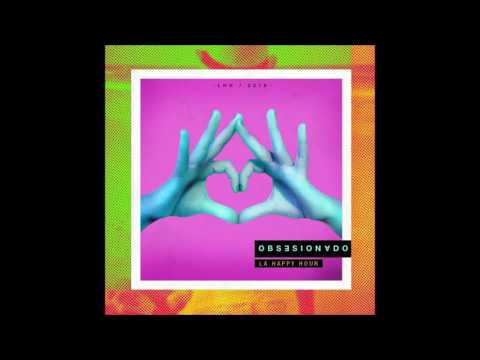 La Happy Hour - No Quiero Ser Tu Marido  [Obsesionado]