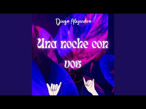 Una Noche Con Vos