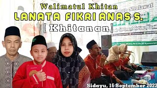 Download lagu 🔴KHITANAN Walimatul Khitan LANATA FIKRI ANAS S. Sidayu 16 September 2022 mp3