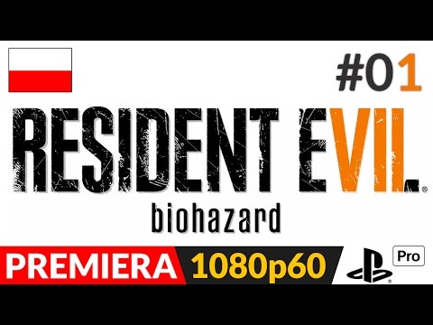 RESIDENT EVIL 7 PL #1 (odc.1) 🍿 Pełna wersja | RE VII: Biohazard gameplay po polsku