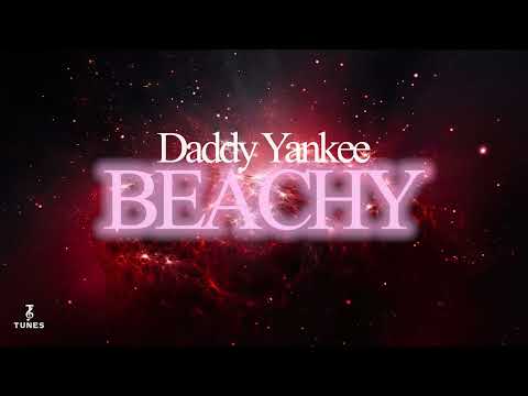Daddy Yankee, Omar Courtz - BEACHY (Letra/Lyrics)