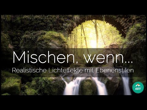 MISCHEN WENN... | So erzeugst du realistische Lichteffekte mit Photoshop | QUICKTIP