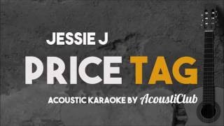 Jessie J - Price Tag (Acoustic Guitar Karaoke Version)
