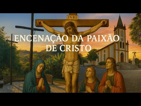 Encenação da Paixão de Cristo | 03.04.26 | São José da Varginha