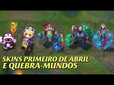 SKINS PRIMEIRO DE ABRIL TRISTANA PLUMÁRIO, VEIGAR RANZINZIN E SKINS QUEBRA-MUNDO